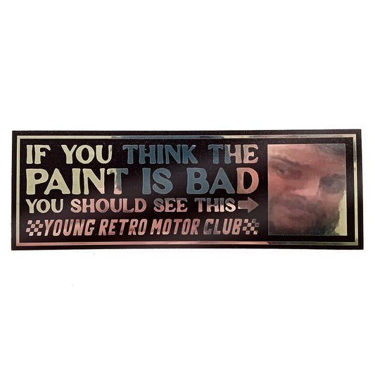 Bad Paint Mirrored Sticker
