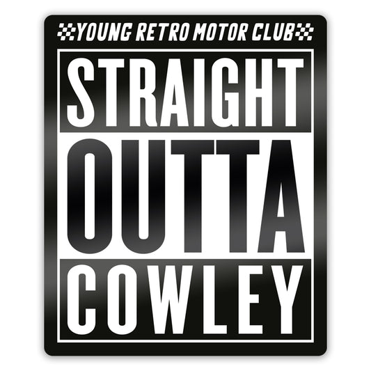 Straight Outta Cowley Sticker